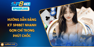 Hướng Dẫn Đăng Ký SP8BET Nhanh Gọn Chỉ Trong Phút Chốc